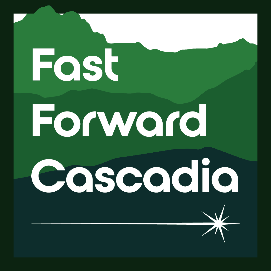 Fast Forward Cascadia